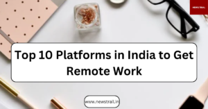 PLATFORMS IN INDIA TO GET REMOTE WORK