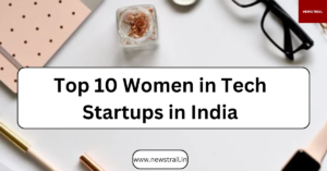 TOP 10 Women in Tech Startups in India