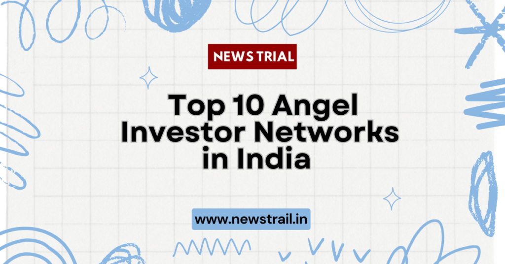 Top 10 Angel Investor Networks in India