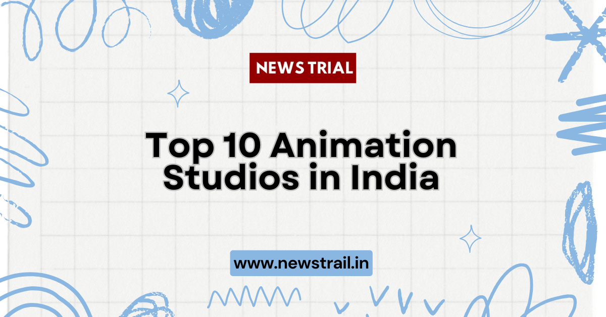 Top 10 Animation Studios in India