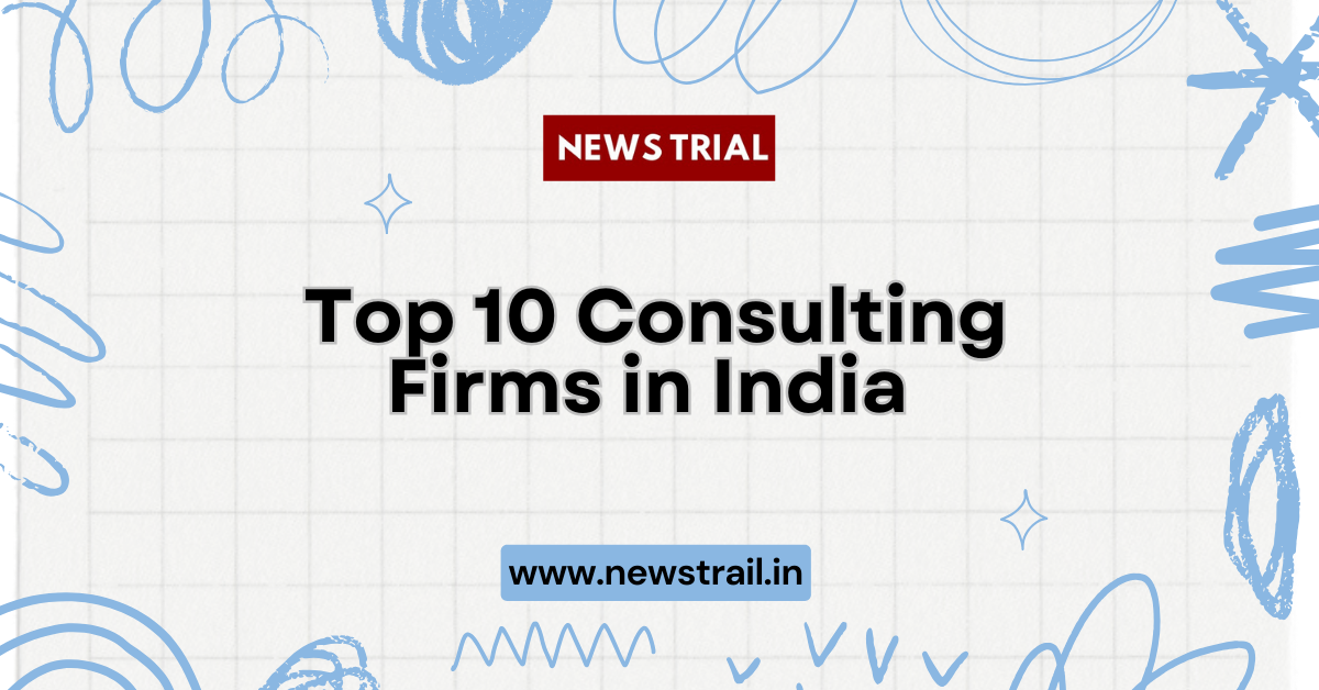 Top 10 Consulting Firms in India