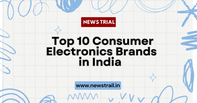 Top 10 Consumer Electronics Brands in India