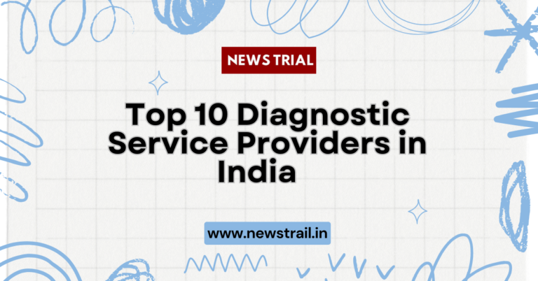 Top 10 Diagnostic Service Providers in India