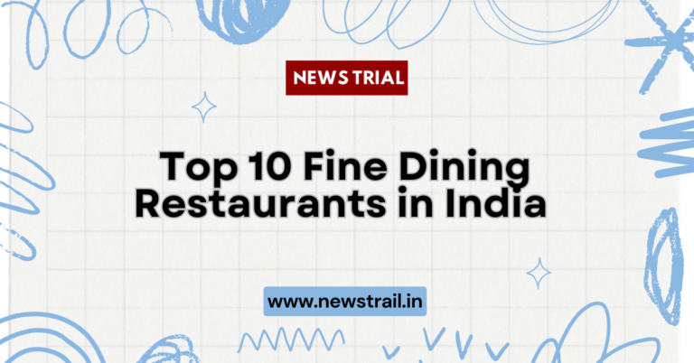 Top 10 Fine Dining Restaurants in India