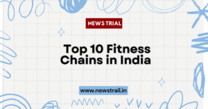 Top 10 Fitness Chains in India