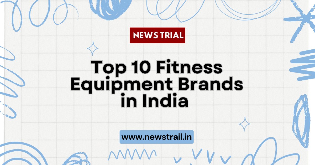 Top 10 Fitness Equipment Brands in India