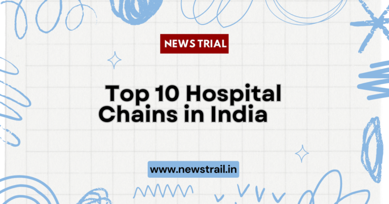 Top 10 Hospital Chains in India