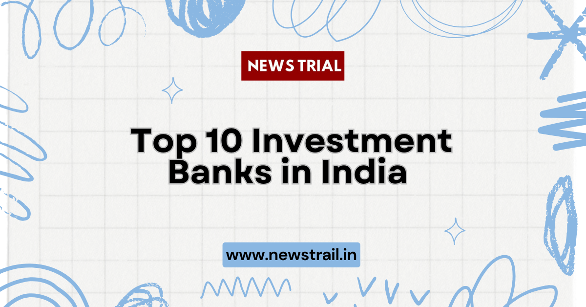 Top 10 Investment Banks in India