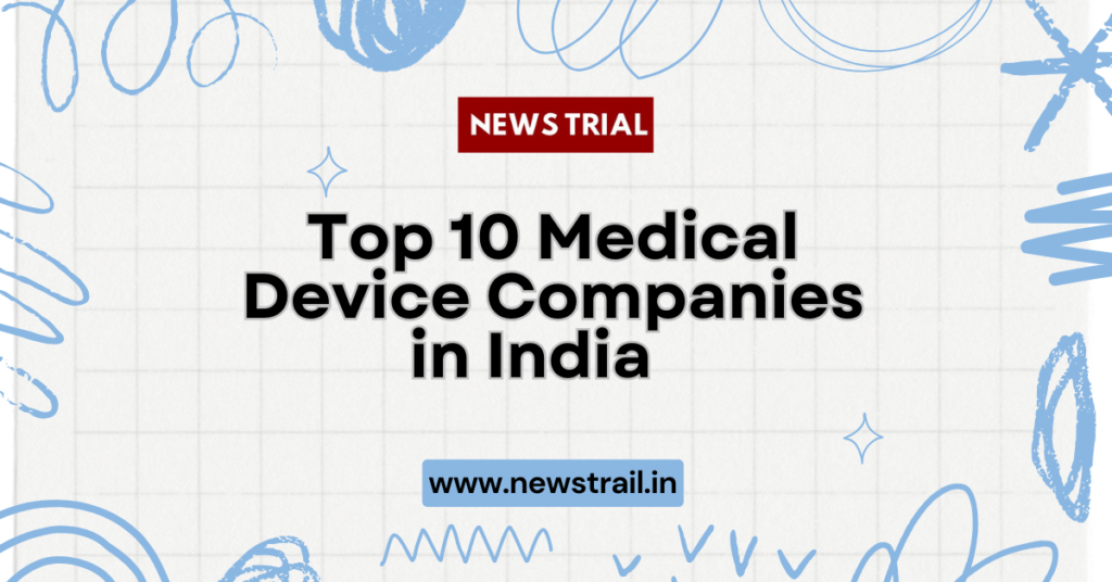 Top 10 Medical Device Companies in India