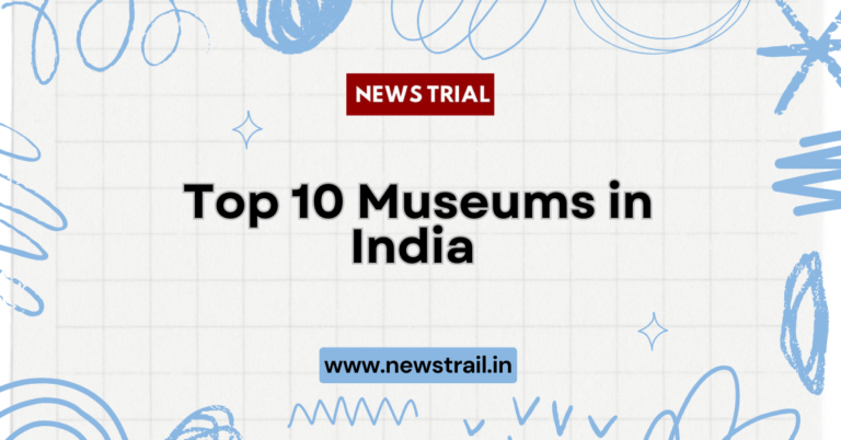 Top 10 Museums in India