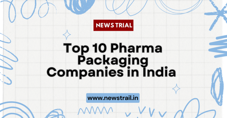 Top 10 Pharma Packaging Companies in India