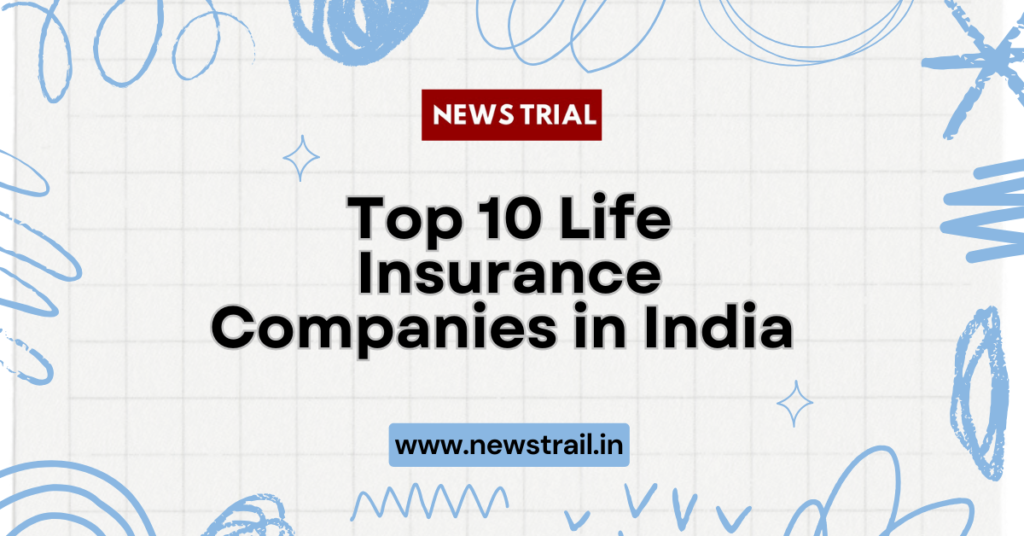 Top 10 Life Insurance Companies in India