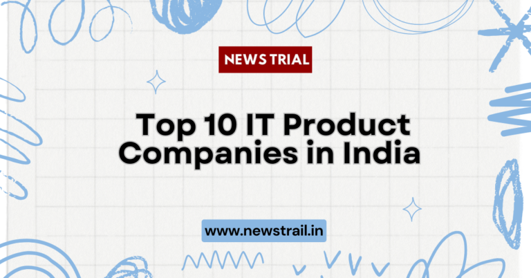 Top 10 IT Product Companies in India