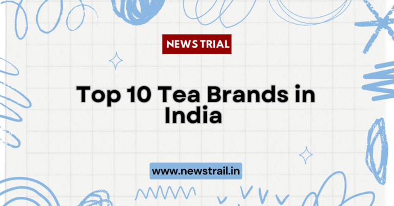 Top 10 Tea Brands in India