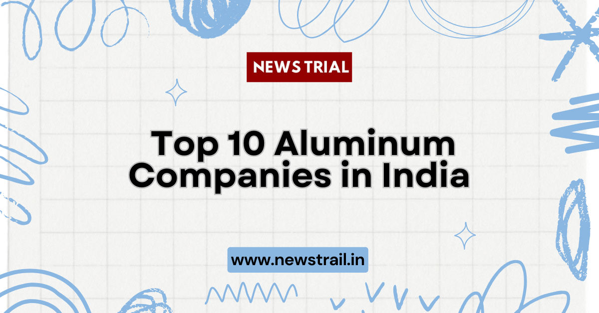 Top 10 Aluminum Companies in India