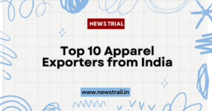 Top 10 Apparel Exporters from India