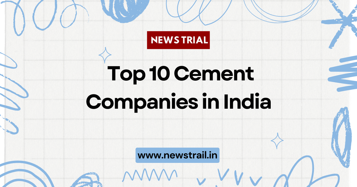 Top 10 Cement Companies in India