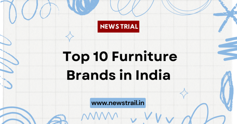 Top 10 Furniture Brands in India