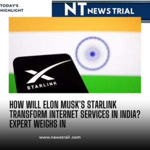 How Will Elon Musk's Starlink Transform Internet Services in India? Expert Weighs In