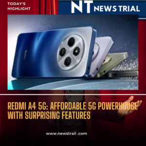 Redmi A4 5G: Affordable 5G Powerhouse with Surprising Features
